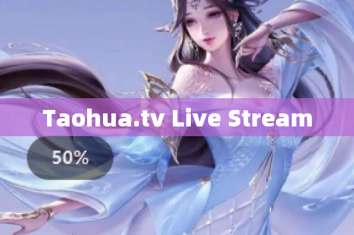 Taohua.tv Live Stream